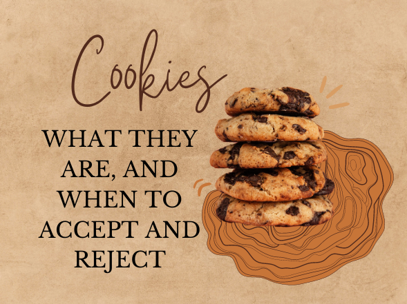 Cookies – what they are and when to accept or reject