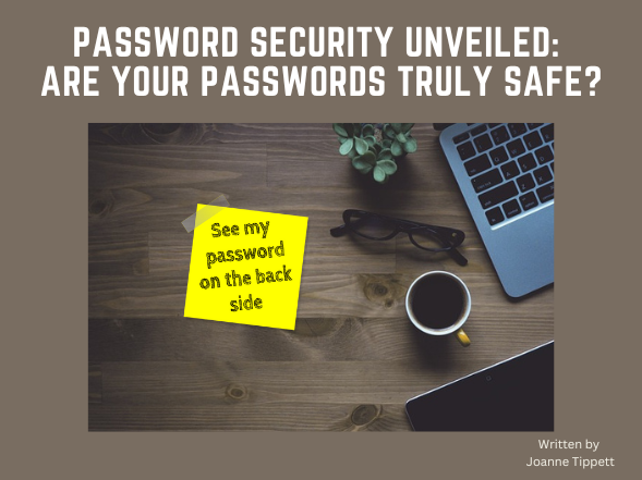 Password Security Unveiled: Are Your Passwords Truly Safe?