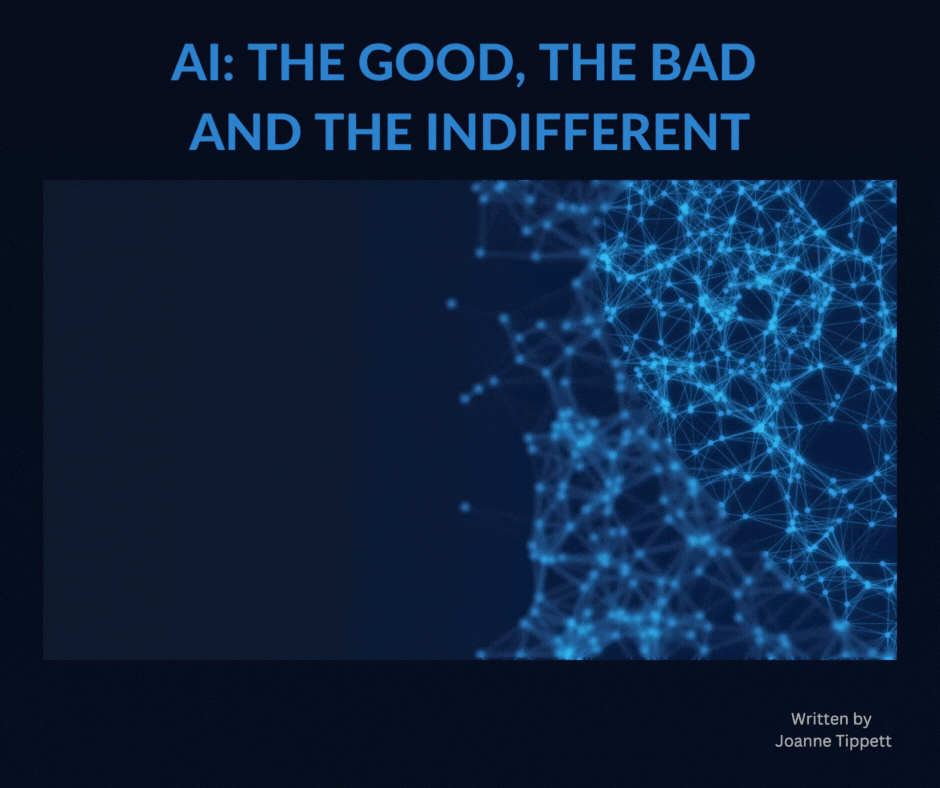 AI: The Good, The Bad and the Indifferent