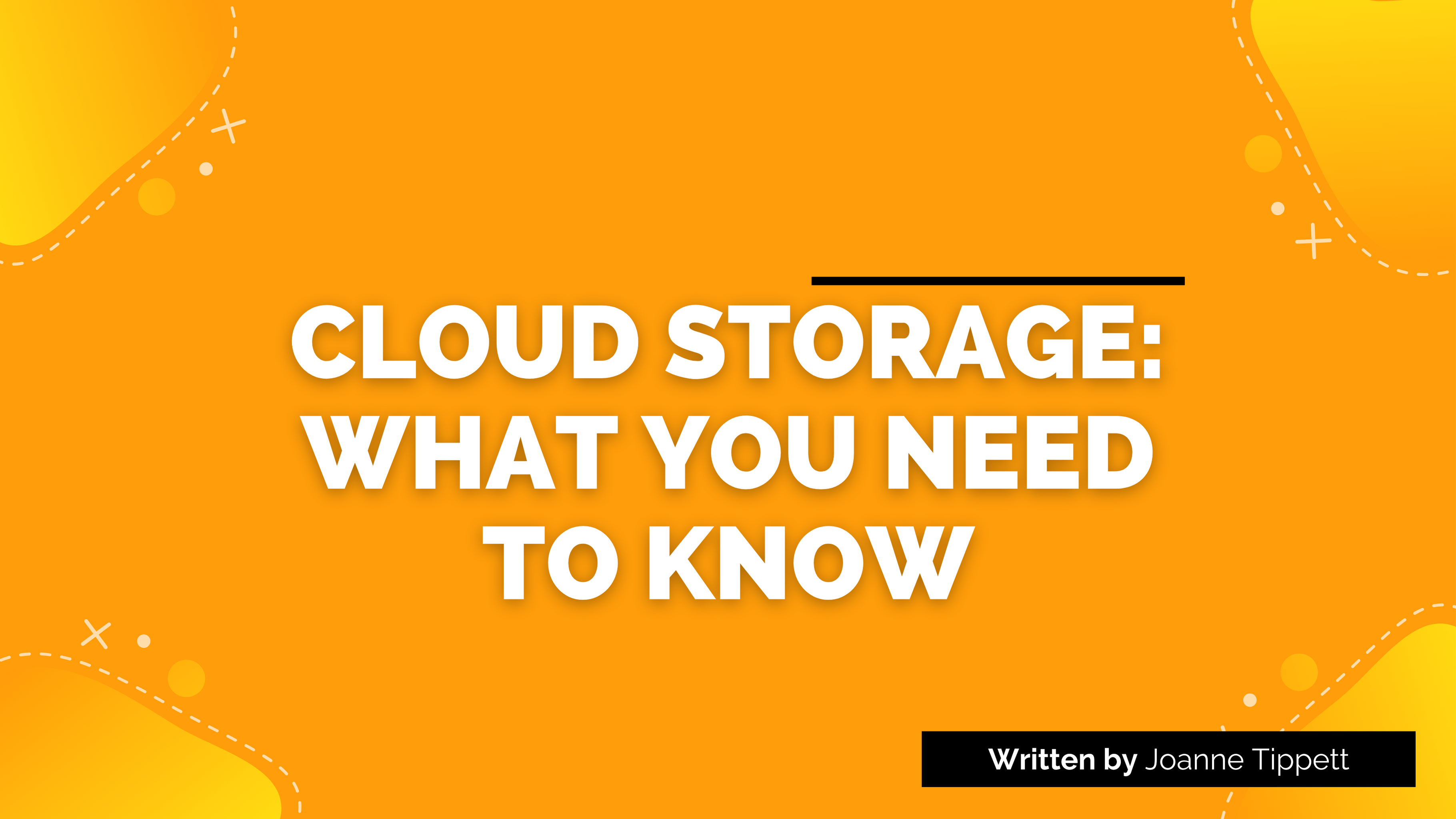 Cloud Storage: What You Need to Know